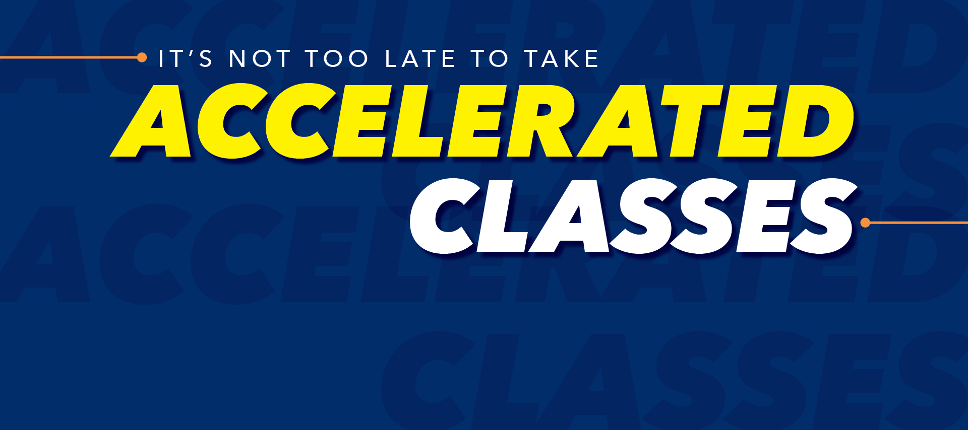 It's not to late to take Accelerated Classes