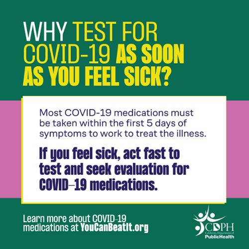 Test for COVID-19 as soon as you feel sick.